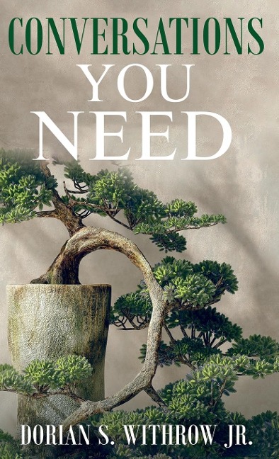Conversations You Need: Dialogue, Personal Growth, Philosophy