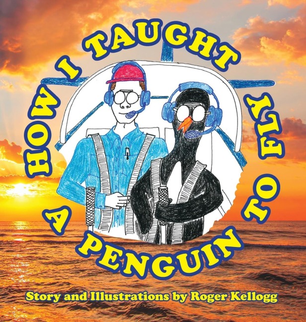 How I Taught A Penguin To Fly: Book 2