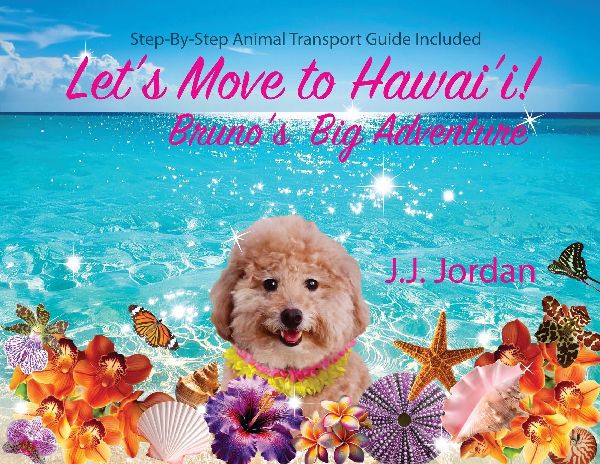 Lets Move to Hawaii!: Brunos Big Adventure