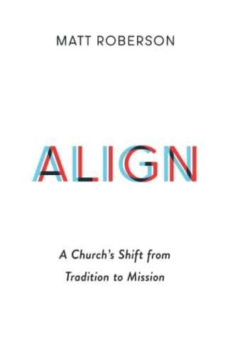 Align A Church's Shift from Tradition to Mission