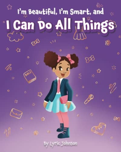 I'm Beautiful, I'm Smart, and I Can Do All Things