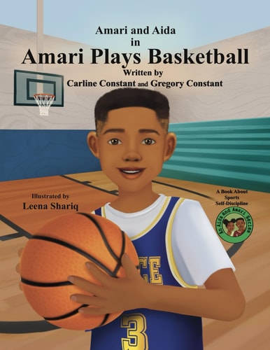 Amari Plays Basketball A Book About Kids Practice For Progress In Sports