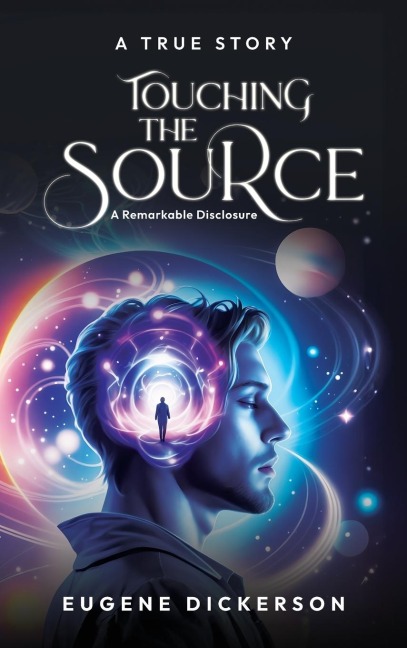 TOUCHING THE SOURCE: A Remarkable Disclosure