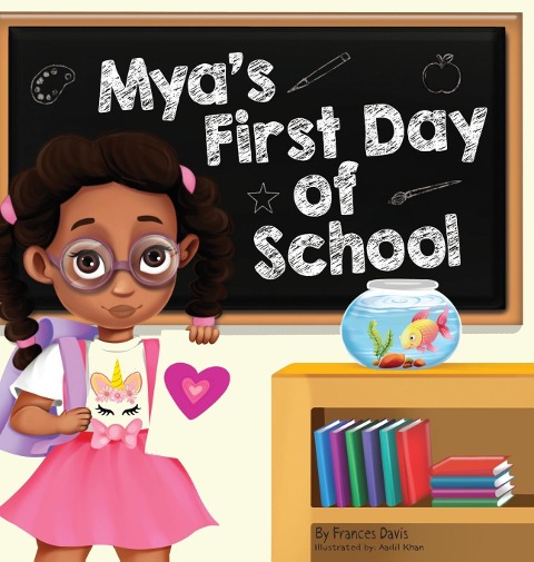 Myas First Day Of School: A Story About The Joy Of Learning, Friendships, And Fun Adventures
