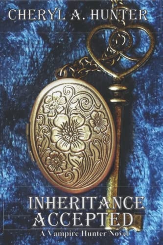 Inheritance Accepted A Vampire Hunter Novel