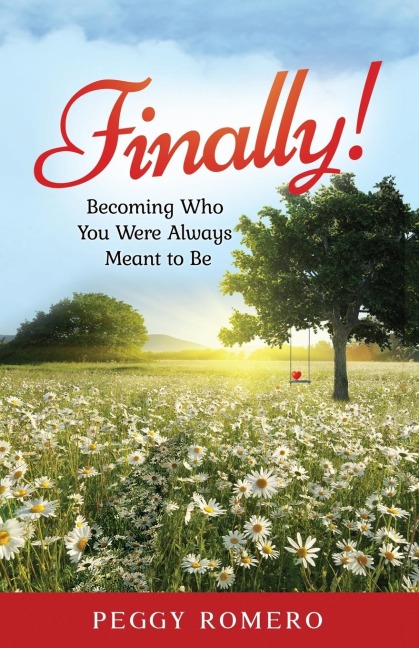 Finally!: Becoming Who You Were Always Meant to Be