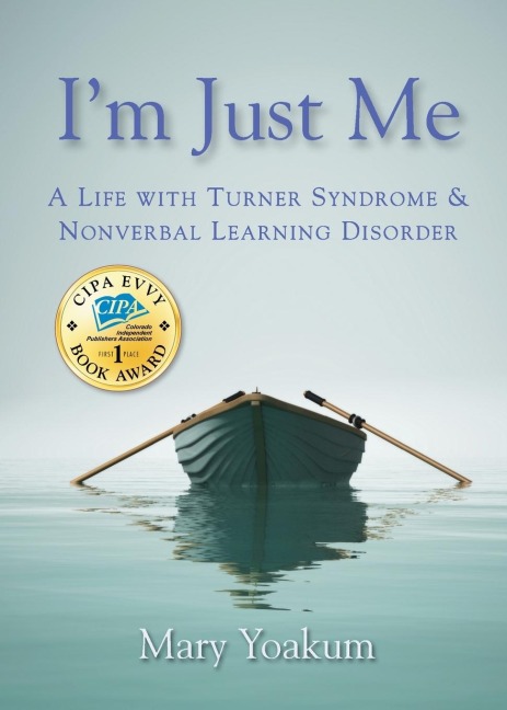 Im Just Me: A Life with Turner Syndrome & Nonverbal Learning Disorder