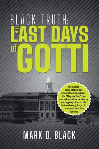 Black Truth The Last Days of Gotti