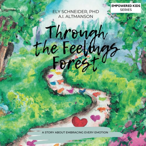 Through the Feelings Forest A Story About Embracing Every Emotion