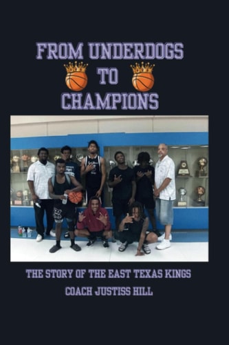 From Underdogs to Champions The Story of the East Texas Kings