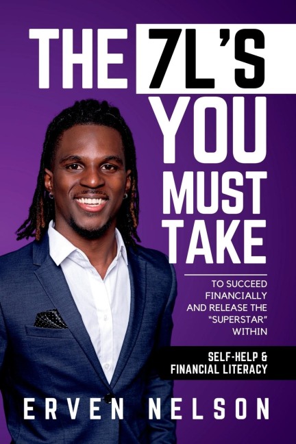 The 7 Ls You Must Take: To succeed financially and release the superstar within