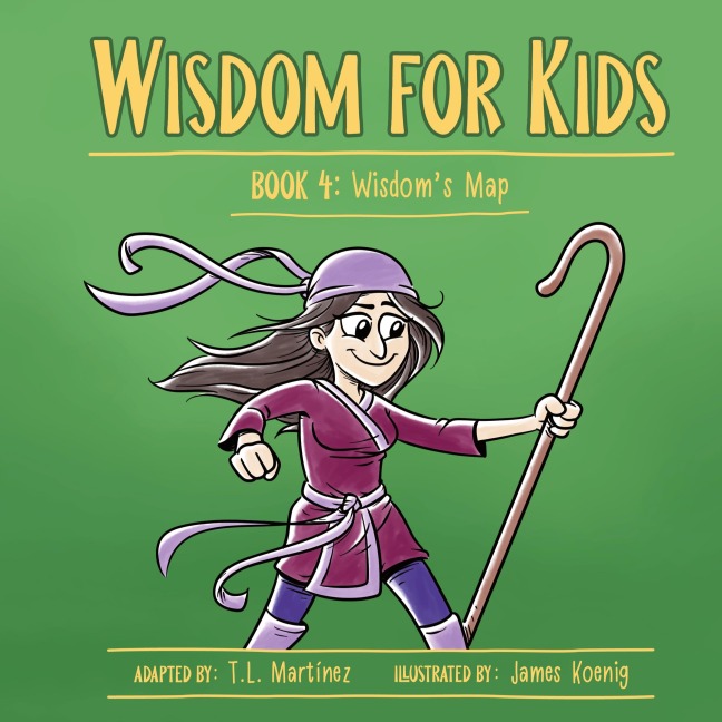 Wisdom for Kids: Book 4: Wisdoms Map