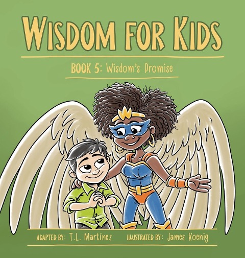 Wisdom for Kids: Book 5: Wisdoms Promise