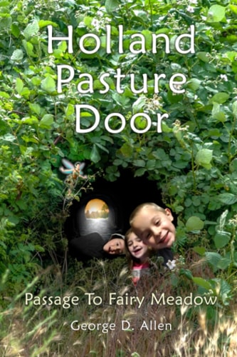 Holland Pasture Door Passage to Fairy Meadow