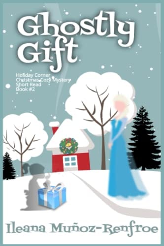 Ghostly Gift Holiday Corner Christmas Cozy Mystery Book 2