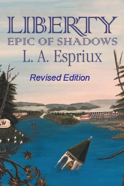 Liberty Epic of Shadows: Revised Edition