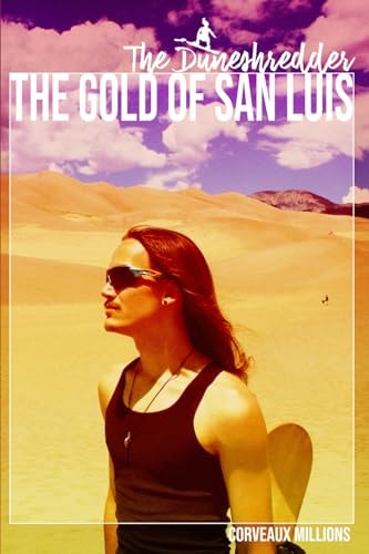 DUNESHREDDER The Gold of San Luis