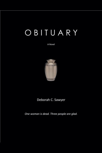 Obituary: One Woman Is Dead. Three People Are Glad.