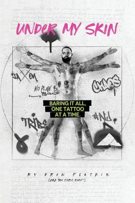 Under My Skin: Baring It All, One Tattoo at a Time.