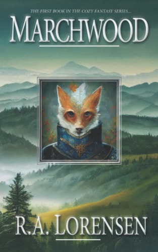 Marchwood A Cozy Fantasy Novel