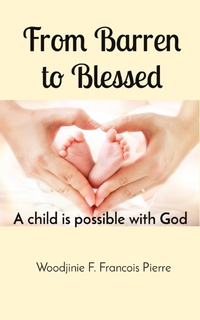 From Barren to Blessed: A child is possible with God