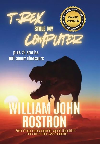 T-Rex Stole My Computer: plus 29 stories NOT about dinosaurs