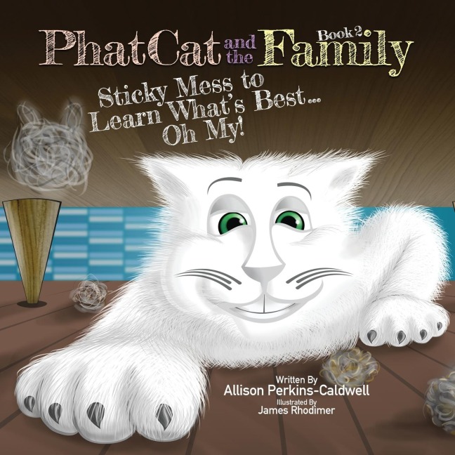 Phat Cat and the Family - Sticky Mess to Learn Whats Best... Oh My!