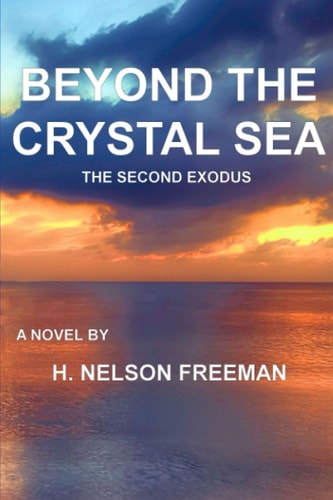 Beyond the Crystal Sea The Second Exodus
