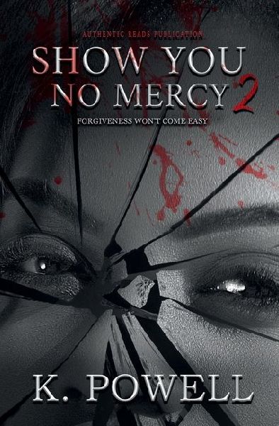 Show You No Mercy: Forgiveness Wont Come Easy