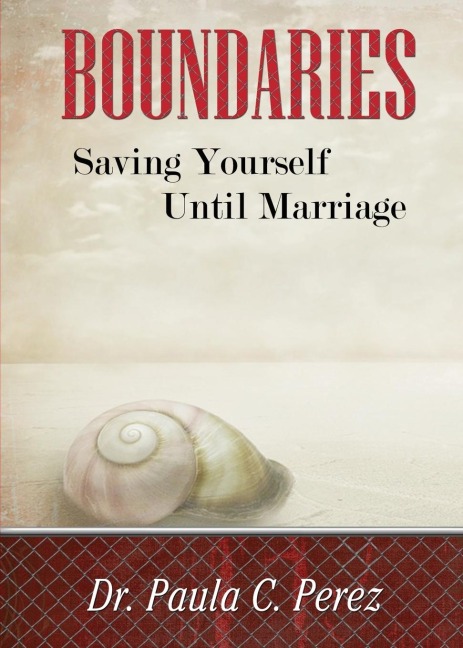 BOUNDARIES: Saving Yourself Until Marriage