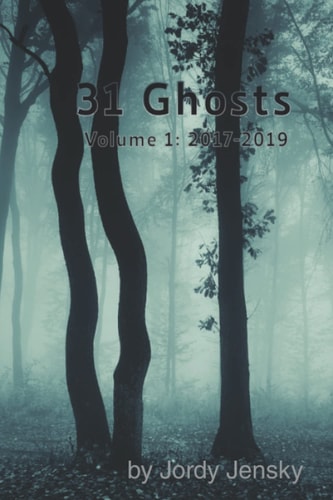 31 Ghosts Volume 1: 2017-2019