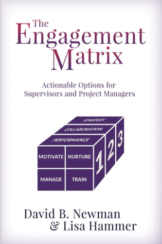 The Engagement Matrix Actionable Options for Supervisors and Project Managers