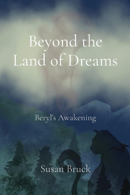Beyond the Land of Dreams: Beryls Awakening