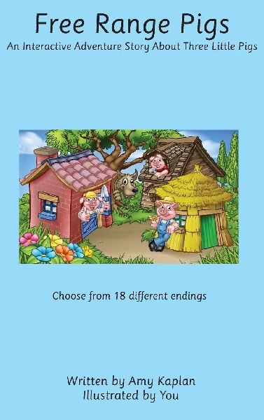 Free Range Pigs: An Interactive Adventure Story About Three Little Pigs