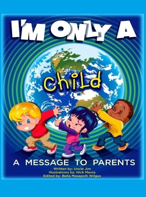 I'm Only A Child: A Message To Parents