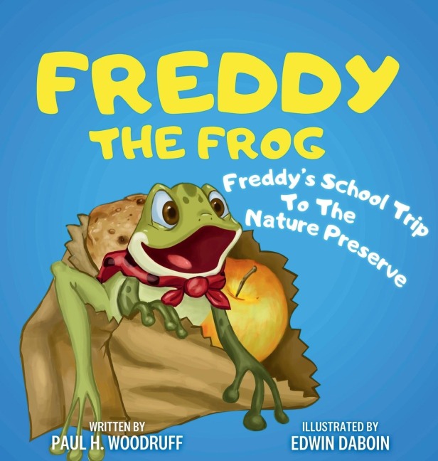 Freddy The Frog: Freddys School Trip To The Nature Preserve