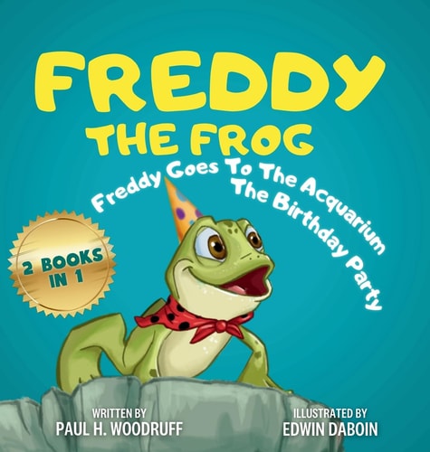 Freddy The Frog Freddy Goes to the Aquarium & The Birthday Party - 2 Books in 1