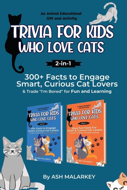 Trivia For Kids Who Love Cats, 2-in-1: 300+ Facts to Engage Smart, Curious Cat Lovers & Trade Im Bored for Fun and Learning | An Animal Educational Gift and Activity