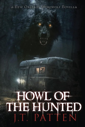 Howl of the Hunted A New Orleans Werewolf Novella