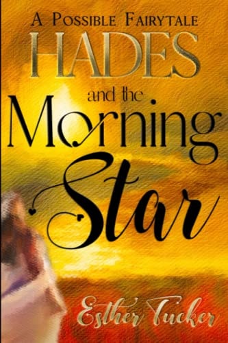 Hades and the Morning Star A Possible Fairytale
