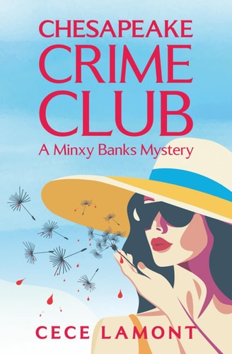 Chesapeake Crime Club - A Minxy Banks Mystery