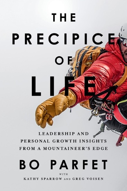 The Precipice of Life: Leadership and Personal Growth Insights from a Mountaineers Edge