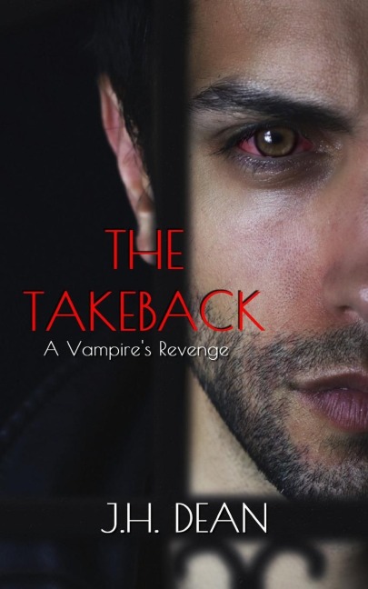The Takeback: A Vampires Revenge