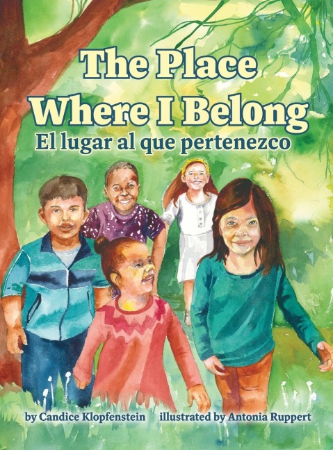 The Place Where I Belong / El lugar al que pertenezco: A Bilingual Childrens Book about Hope, Resilience and Belonging (Spanish Edition)