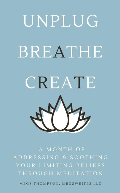 A Month of Addressing & Soothing Your Limiting Beliefs Through Meditation