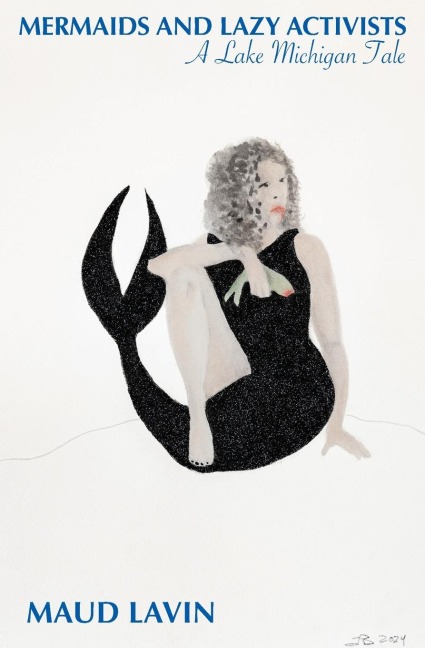 Mermaids and Lazy Activists: A Lake Michigan Tale