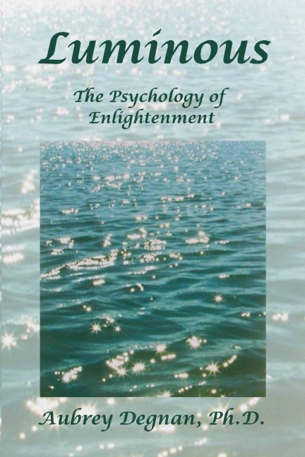 Luminous: The Psychology of Enlightenment
