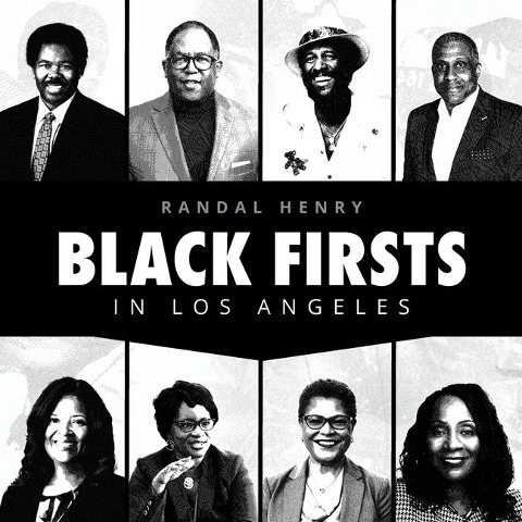Black Firsts in Los Angeles: Encyclopedia of Extraordinary Achievements by  Black Angelenos