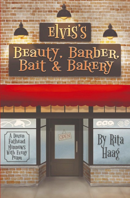 Elviss Beauty, Barber, Bait & Bakery: A Dozen Fathead Minnows With Every Perm