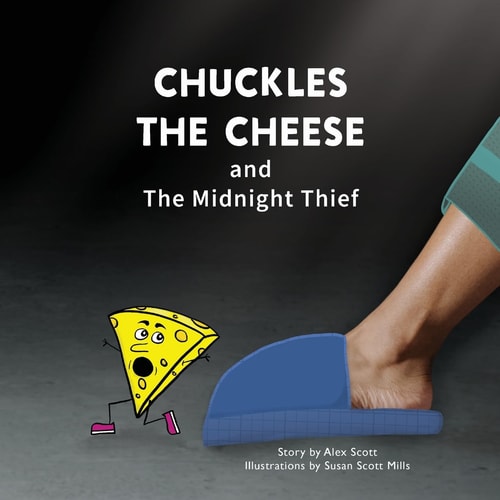 Chuckles the Cheese and The Midnight Thief A Cheesy Tale of Sneaky Snacks